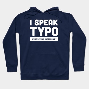 I speak typo Hoodie